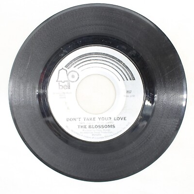 #ad The Blossoms I Aint Got To Love Nobody Else Don#x27;t Take Your Love 45 RPM G $6.98