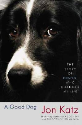 #ad A Good Dog: The Story of Orson Who Changed My Life Hardcover GOOD $3.73