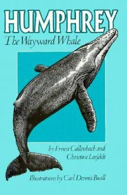 #ad Humphrey the Wayward Whale Paperback By Ernest Callenbach GOOD $3.73