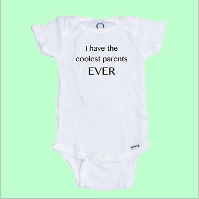 #ad I Have The Coolest Parents EVER Funny Baby Onesie Free shipping $11.95