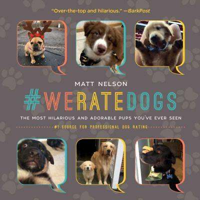 #ad #WeRateDogs : The Most Hilarious and Adorable Pups You#x27;ve Ever Se $6.50