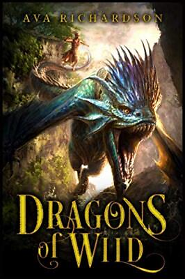 #ad Dragons of Wild: Volume 1 Upon Dragon#x27;s Breath Trilogy by Richardson Ava The $8.30