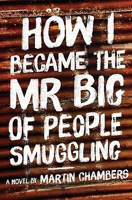 #ad How I Became the Mr Big of People Smuggling by Martin Chambers English Paperba $23.63