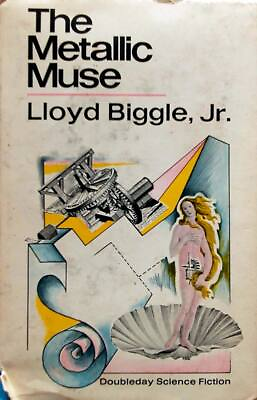 #ad The Metallic Muse by Lloyd Biggle Jr. 1972 Doubleday SF Collection Hardcover $5.99