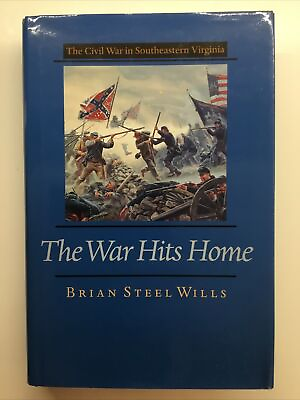 #ad The War Hits Home The Civil War in Southeastern Virginia Wills Signed 2001 $26.00