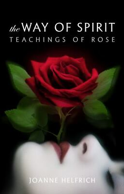 #ad The Way of Spirit: Teachings of Rose $14.99