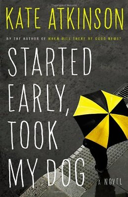 #ad Started Early Took My Dog: A Novel by Kate Atkinson $4.05