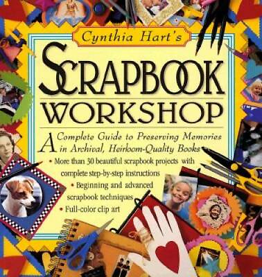 #ad Cynthia Hart#x27;s Scrapbook Workshop Paperback By Hart Cynthia GOOD $3.87