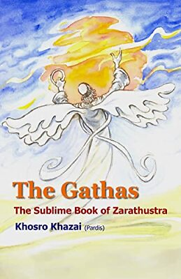 #ad The Gathas: The sublime book of ... by Zartosht Zarathustr Paperback softback $11.07