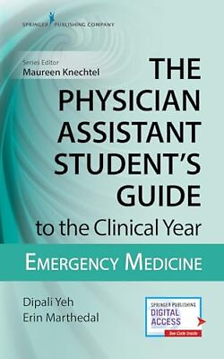 #ad The Physician Assistant Student#x27;s Guide to the Clinical Year: Emergency Medi... $18.28