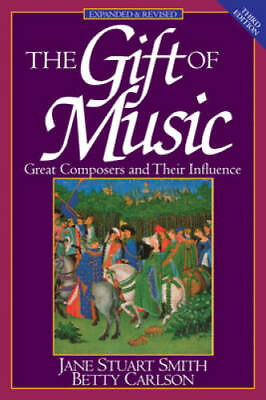 #ad The Gift of Music Expanded and Revised 3rd Edition : Great Composers an GOOD $13.40
