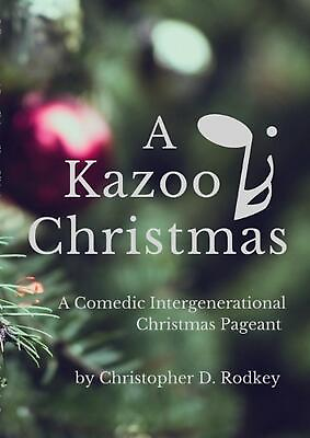 #ad A Kazoo Christmas: : A Comedic Intergenerational Christmas Pageant by Christophe $56.06