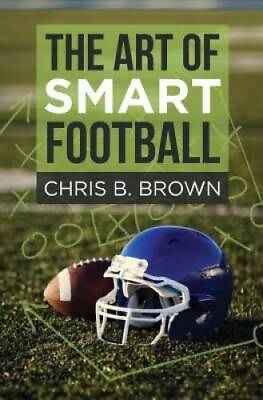 #ad The Art of Smart Football Paperback By Brown Chris B. GOOD $4.77