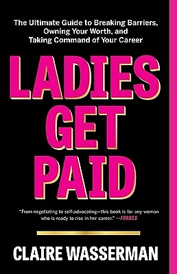 #ad Ladies Get Paid: The Ultimate Guide to Breaking Barriers Owning Your Worth and $17.99