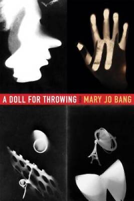 #ad A Doll for Throwing: Poems Paperback By Bang Mary Jo GOOD $7.27