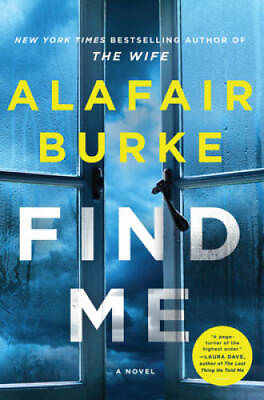 #ad Find Me: A Novel Hardcover By Burke Alafair GOOD $4.46