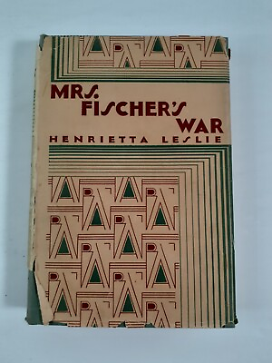 #ad Mrs. Fischer#x27;s War 1931 By Henrietta Leslie Book League of America Edition $169.99
