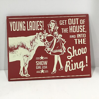 #ad Young Ladies Get Out Of The House And In To The Ring Show Girl Sign 8” X 11” $24.99