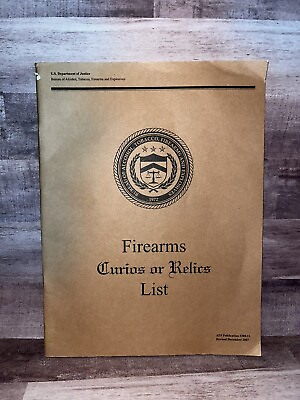 #ad Firearms Curios or Relics List Department of Justice 1972 2007 Paperback. $19.99