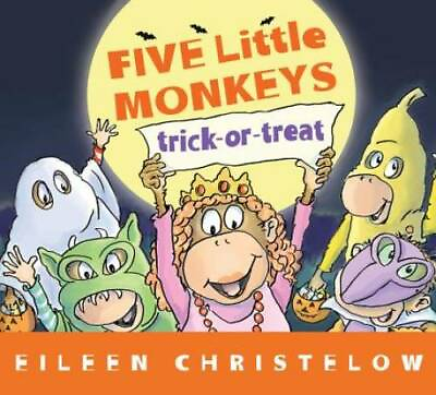 Five Little Monkeys Trick or Treat A Five Little Monkeys Story GOOD $3.59
