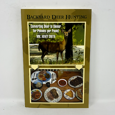 #ad Backyard Deer Hunting: Converting Deer to Dinner for Pennies per Pound $11.99