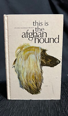#ad 1965 This Is The Afghan Hound Dog Book HARD COVER Joan McDonald Brearley VINTAGE $16.00