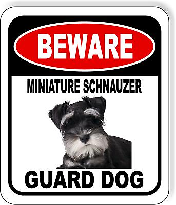 #ad BEWARE MINIATURE SCHNAUZER GUARD DOG Metal Aluminum Composite Sign $36.99