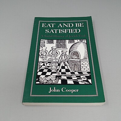 #ad Eat And Be Satisfied: A Social History Of Jewish Food 1993 PB by John Cooper $16.99