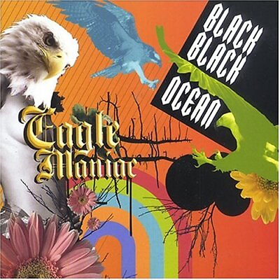 #ad BLACK BLACK OCEAN Eagle Maniac CD **Mint Condition** $28.95