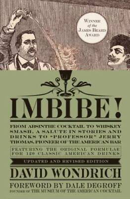 #ad Imbibe Updated and Revised Edition: From Absinthe Cocktail to Whiskey Sm GOOD $13.92