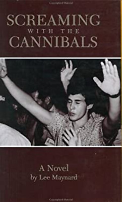 #ad Screaming with the Cannibals Hardcover L. E. E. MAYNARD $6.37