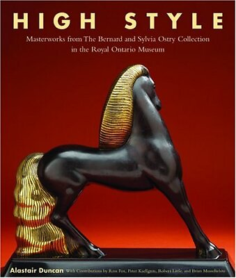 #ad HIGH STYLE: MASTERWORKS FROM THE BERNARD amp; SYLVIA OSTRY By Alastair Duncan Mint $74.75