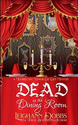 #ad Dead In The Dining Room A Moorecliff Manor Cat Cozy Mystery $6.14