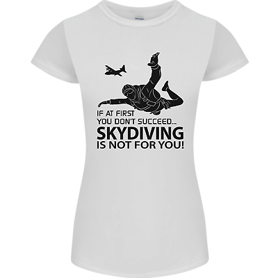 #ad Skydiving Is Not for You Skydive Skydiver Womens Petite Cut T Shirt GBP 9.49