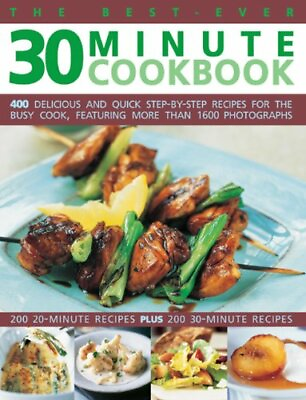 #ad The Best ever 30 Minute Cookbook: 400 Delicious and Quick ... by Jenni Fleetwood $12.16