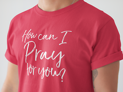 #ad HOW CAN I PRAY FOR YOU? CHRISTIAN I JESUS T SHIRT Mens Ladies amp; Kid Size $27.43