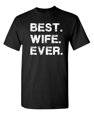 #ad Best Wife Ever Funny T shirts $16.19