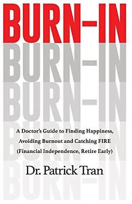 #ad Burn In: A Doctors Guide to Finding Happiness Avoiding Burnout and Catch NEW $9.83