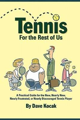#ad Tennis For The Rest Of Us: A Practical Guide For The New Nearly New VERY GOOD $5.52