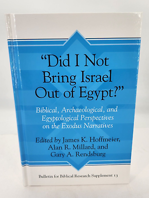 #ad quot;Did I Not Bring Israel Out of Egypt?quot; Hoffmeier Millard Rendsburg 2016 HC $54.99