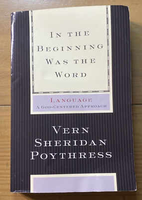 #ad In The Beginning Was The Word By Vern Sheridan Poythress $14.39