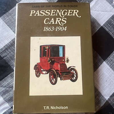 #ad Passenger Cars: 1863 1904 Cars of the World in Col... by T R Nicholson Hardback $9.99