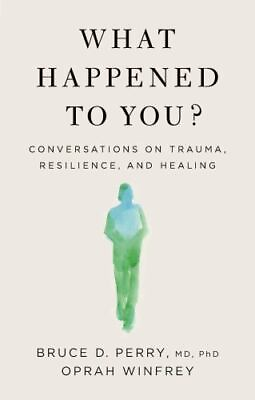 #ad What Happened to You?: Conversations on Trauma Resilience and Healing $8.00