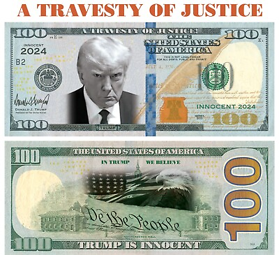 #ad 100 pack Trump INNOCENT A Travesty Of Justice Dollar Bills Funny Money Maga $22.99