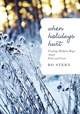 #ad When Holidays Hurt: Finding Hidden Hope Amid Pain and Loss Stern Bo Har... $4.23
