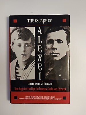 #ad The Escape of Alexei Son of Tsar Nicholas II: What Happened the Night the... $5.00