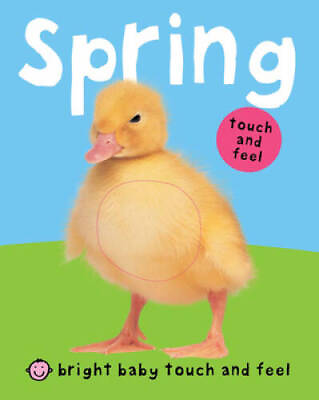 #ad Bright Baby Touch and Feel Spring Board book By Priddy Roger GOOD $3.73