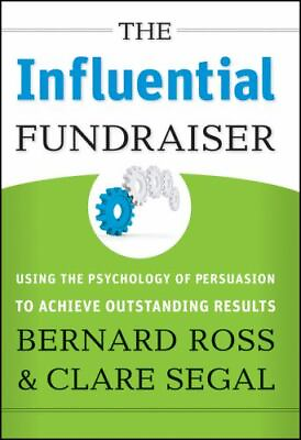 #ad The Influential Fundraiser: Using the Psychology of Persuasion to Achieve... $8.60