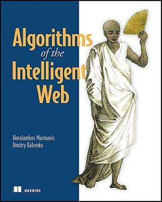 #ad Algorithms of the Intelligent Web Paperback By Marmanis Haralambos GOOD $4.39