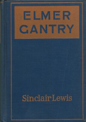 #ad Elmer Gantry by Sinclair Lewis 1927 First Edition $60.00